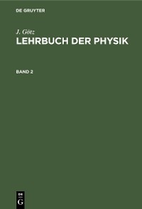 Cover J. Götz: Lehrbuch der Physik. Band 2