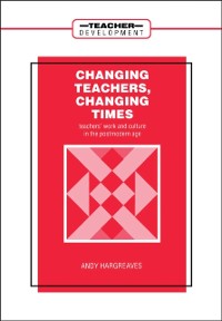 Cover Changing Teachers, Changing Times