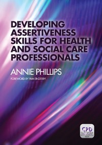 Cover Developing Assertiveness Skills for Health and Social Care Professionals