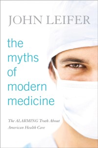 Cover Myths of Modern Medicine