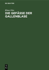 Cover Die Gefäße der Gallenblase