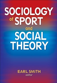 Cover Sociology of Sport and Social Theory