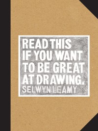 Cover Read This if You Want to Be Great at Drawing