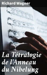 Cover La Tétralogie de l'Anneau du Nibelung