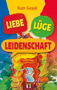 Cover Liebe, Lüge, Leidenschaft