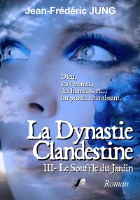 Cover La dynastie clandestine - Tome 3