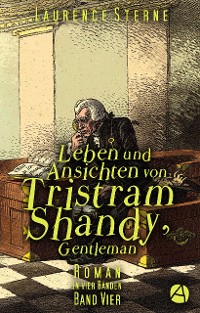 Cover Leben und Ansichten von Tristram Shandy, Gentleman. Band Vier