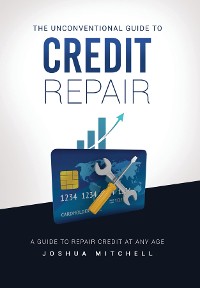 Cover The Unconventional Guide To Credit Repair