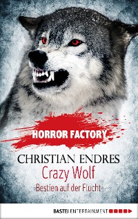 Cover Horror Factory - Crazy Wolf: Bestien auf der Flucht