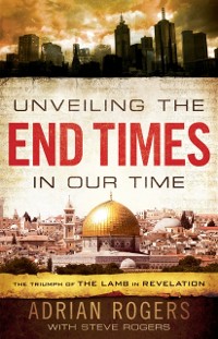 Cover Unveiling the End Times in Our Time