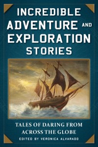 Cover Incredible Adventure and Exploration Stories
