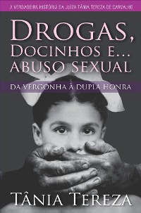 Cover Drogas, Docinhos e...  Abuso Sexual