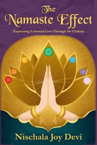 Cover Namaste Effect: Expressing Universal Love Through the Chakras