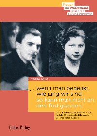 Cover "… wenn man bedenkt, wie jung wir sind, so kann man nicht an den Tod glauben."