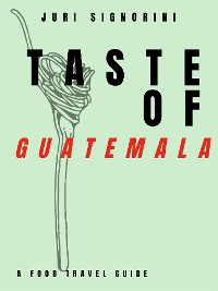 Cover Taste of... Guatemala