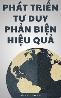 Cover Phát Triển Tư Duy Phản Biện Hiệu Quả