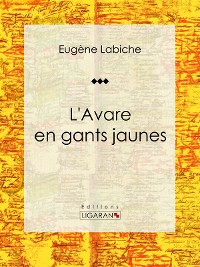 Cover L'Avare en gants jaunes