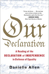 Cover Our Declaration: A Reading of the Declaration of Independence in Defense of Equality