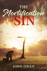 Cover The Mortification of Sin