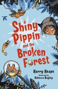 Cover Shiny Pippin and the Broken Forest