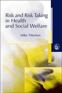 Cover Risk and Risk Taking in Health and Social Welfare