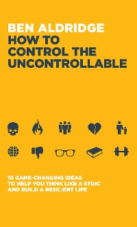 Cover How to Control the Uncontrollable