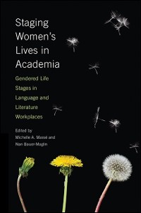 Cover Staging Women's Lives in Academia