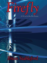 Cover Firefly: A Novel of the Far Future