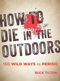 Cover How to Die in the Outdoors