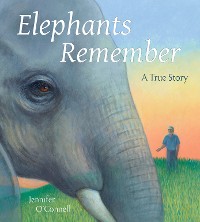 Cover Elephants Remember: A True Story