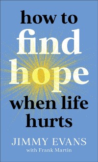 Cover How to Find Hope When Life Hurts