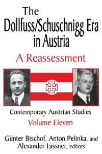 Cover The Dollfuss/Schuschnigg Era in Austria