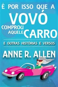 Cover É Por Isso Que a Vovó Comprou Aquele Carro ...E Outras Histórias e Versos