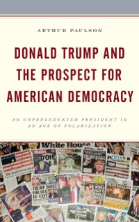 Cover Donald Trump and the Prospect for American Democracy