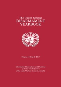Cover United Nations Disarmament Yearbook 2015. Part I