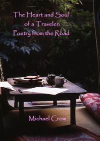 Cover Heart and Soul of a Traveler: Poetry from the Road