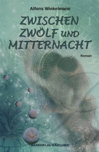 Cover ZWISCHEN ZWÖLF UND MITTERNACHT