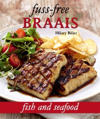 Cover Fuss-free Braais: Fish and Seafood