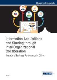 Cover Information Acquisitions and Sharing through Inter-Organizational Collaboration: Impacts of Business Performance in China