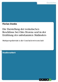 Cover Die Darstellung der ronkalischen Beschlüsse bei Otto Morena und in der Erzählung des unbekannten Mailänders