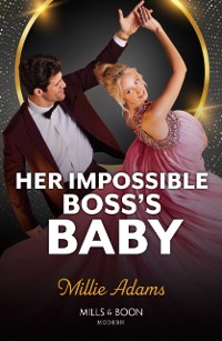 Cover Her Impossible Boss's Baby