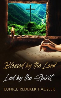 Cover Blessed By the Lord Led By the Spirit