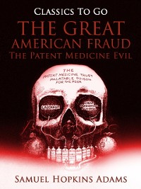 Cover Great American Fraud / The Patent Medicine Evil
