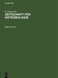 Cover Zeitschrift für Meteorologie. Band 21, Heft 8