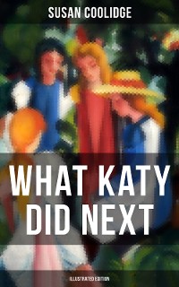 Cover WHAT KATY DID NEXT (Illustrated Edition)