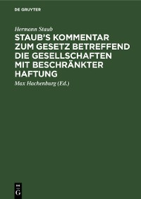 Cover Staub's Kommentar zum Gesetz betreffend die Gesellschaften mit beschränkter Haftung