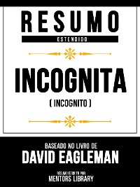 Cover Resumo Estendido - Incógnita (Incognito) - Baseado No Livro De David Eagleman