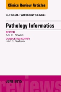 Cover Pathology Informatics, An Issue of Surgical Pathology Clinics