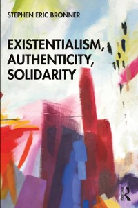Cover Existentialism, Authenticity, Solidarity