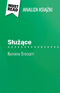 Cover Służące książka Kathryn Stockett (Analiza książki)